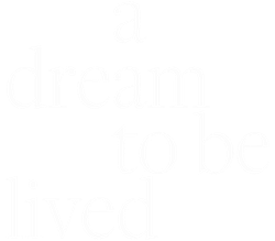 A dream to be lived